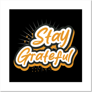 Stay Greatful Posters and Art